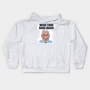 Dr. Fauci Says ‘Wear Your Dang Mask’ Kids Hoodie